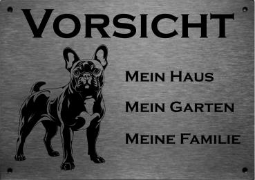 Edelstahl Warnschild Französische Bulldogge French Bulldog VORSICHT Mein Haus mein Garten meine Familie